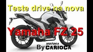 Teste drive na Nova Yamaha FZ 25.