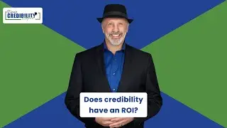 Does credibility have an ROI  (DCE 013)