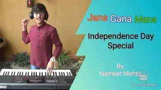 Jana Gana Mana - Independence Day Special - Nameet Mehta