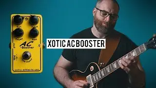 Xotic AC Booster + Free Guitar Jam Tracks