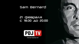 Sam Bernard @ PROMODJ TV (21 02 2015)