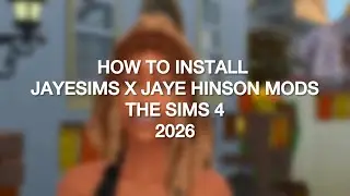 How To Install JayESims x Jaye Hinson Mods For The Sims 4 2026
