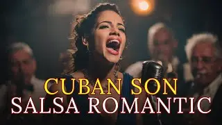 Romantic Havana Love Letters 💌 Son Cubano Classic 🇨🇺
