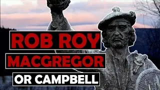 Robin Hood or Crook? The Epic Story of Rob Roy MacGregor (or Campbell)