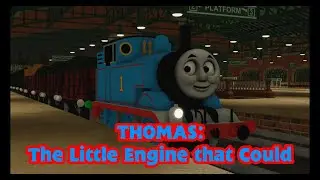 THOMAS: The Little Engine that Could