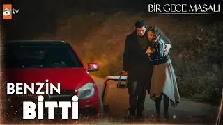 #MahCan yolda kalırsa! - Bir Gece Masalı 22. Bölüm