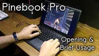 Pinebook Pro: Opening & Brief Usage