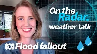 LIVE: On the Radar: Flood fallout and recovery | Weather | ABC Australia