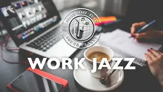 [Hi-Fi] 🎷 WORK JAZZ &ndash; Enhance Focus and Productivity 🎷