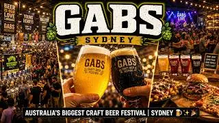 GABS 2025 Sydney | Australia&rsquo;s Biggest Craft Beer Festival Experience 🍺🇦🇺