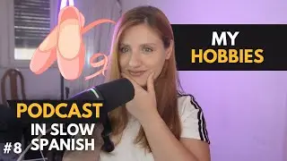 Podcast To Learn Spanish | S2 E8