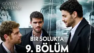 9. Bölümde Neler Oldu? - Gözleri KaraDeniz Kolaj