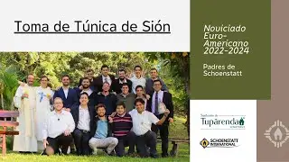 Toma de Túnica de Sión | Receiving of the Tunic of Sion - Noviciado Euro-Americano 2022-2024