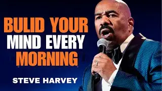 ''12 Life Lessons That Will Rewire Your Mind Every Morning || STEVE HARVEY''