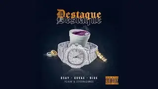 Destaque 💸 - Dsay, Kovac & Bigx (Prod:Pzark/27corazones&hearts;)