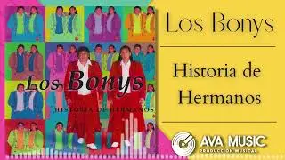 Los Bonys │ Historia de Hermanos (ÁLBUM/CD COMPLETO)