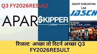 Apar Industries Ltd/Skipper Ltd/Jasch Industries /TD Power Systems रिजल्ट  अच्छा तो रिटर्न अच्छा q3
