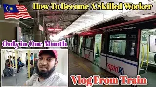 How To Get Skills | One Month Skills | Skilled Worker | Malaysia  Vlogs | Skilled Worker | Malaysia