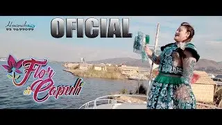 FLOR DE CAPULI 2019 ((CUANDO MUERA QUE LLEVARE))