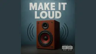 Make It Loud