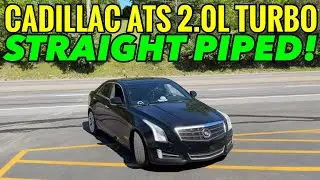 2013 Cadillac ATS 2.0L Turbo STRAIGHT PIPED!