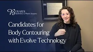 Candidates for Body Contouring with Evolve Technology | Berardi Plastic Surgery.