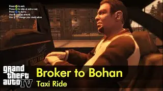 Memory Lanes to Bohan Safehouse | GTA IV Taxi Ride
