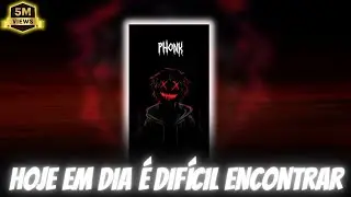 hoje em dia &eacute; dif&iacute;cil encontrar (slowed + reverb)echo