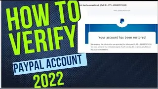 How To Restore and Verify Your PayPal Account 2022 | How to create a PayPal Account in 2022