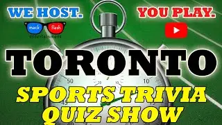 Play a &ldquo;Toronto Sports&rdquo; Quiz Show! - Mack Flash Sports Trivia Quickies