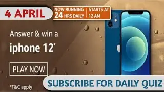 Amazon Daily Quiz Answers Today | Win I Phone 12 | 4 April 2021 |