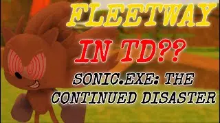 FLEETWAY IN TD |Sonic.EXE: The Continued Disaster|