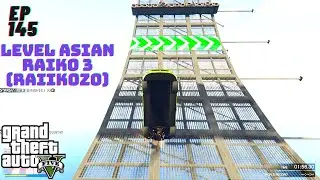 Level Asian Raiko 3 (Raiikozo) - EPISODE #145