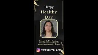 Sitting is the New Smoking How to Combat the Negative Effects of a Sedentary Lifestyle @swasthyalabh