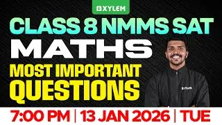 Class 8 NMMS - SAT : MATHS  - MOST IMPORTANT QUESTIONS ! | Xylem Class 8