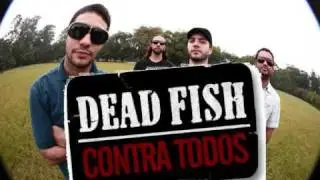 Dead Fish - Autonomia (em alta qualidade de &aacute;udio)