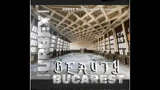 URBEX Guy Cl&eacute;ment ROMANIA | BUCAREST | BEAUTY VIDEO