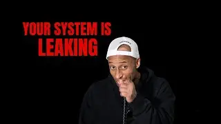 Most People Don’t Break Their System: They Let It Leak