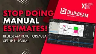 Хватит делать ручные оценки! Учебное пособие по настройке формул Bluebeam Revu