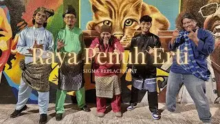 🔴 Raya Penuh Erti - Sigma Replacement (Official Music Video)