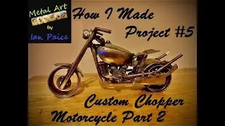 How I made the Custom Chopper Motorcycle from Scrap Metal Part 2 Project 5 Harley Davidson Inspired