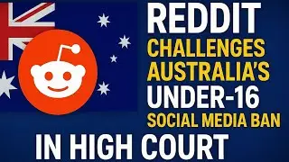 Reddit Fights Back: Challenging Australia&rsquo;s Under-16 Social Media Ban in High Court