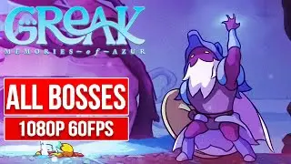 GREAK MEMORIES OF AZUR - ALL BOSS FIGHTS / ALL BOSSES
