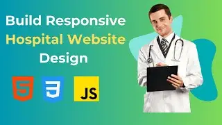 Responsive Hospital Website Using HTML , CSS & JavaScript