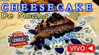 🔴 De Sal, Chile y Manteca con... Cheesecake de Mocha🤤