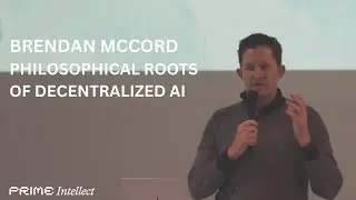 The Philosophical Roots of Decentralized AI | Brendan Mccord | Decentralized AI Day 2025