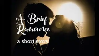 A Brief Romance | Relaxing Short Story | Romance Audiobook