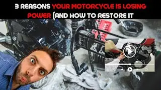 3 Reasons Your Motorcycle Is Losing Power (And How to Restore Its Performance!)