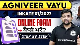 Agniveer Vayu New Vacancy 2026 | Online Form Filling Process Step By Step | Complete Process