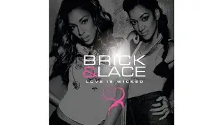Brick & Lace - Get That Clear (Hold Up) (Album Version)